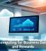 Cloud Computing for Business Data: Risks and Rewards